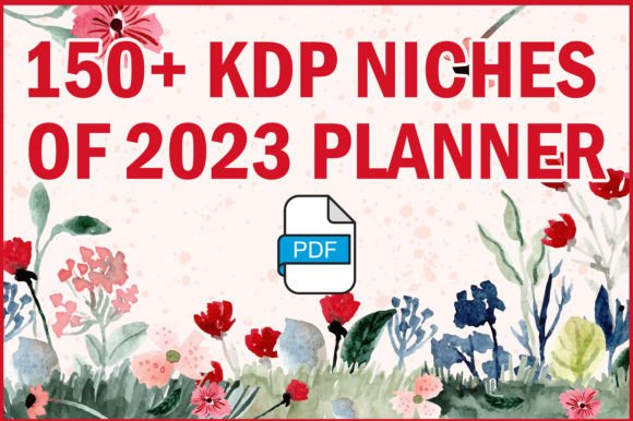 Download 150+ KDP Niches of 2023 Planner - Kdp Collection